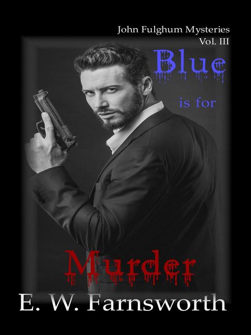 Title details for Blue is for Murder by E. W. Farnsworth - Available